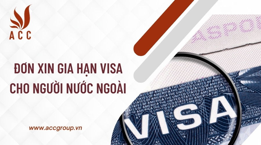 Đơn xin gia hạn visa cho người nước ngoài