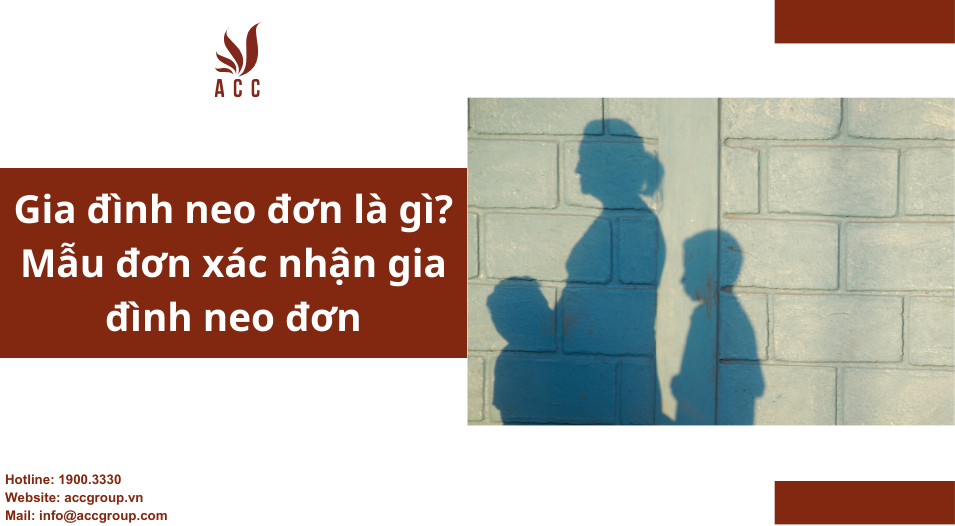 Gia đình neo đơn là gì? Mẫu đơn xác nhận gia đình neo đơn