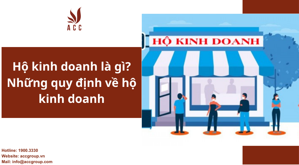 Hộ kinh doanh là gì? Những quy định về hộ kinh doanh