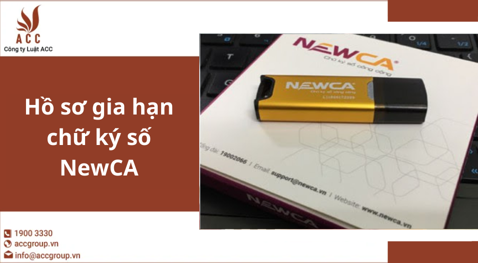 Hồ sơ gia hạn chữ ký số NewCA