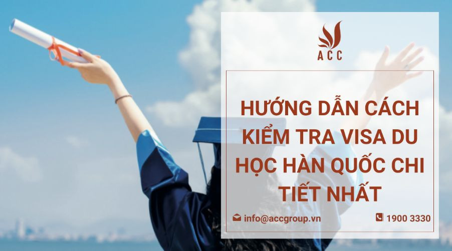 Hướng dẫn cách tra visa du học Hàn Quốc chi tiết nhất