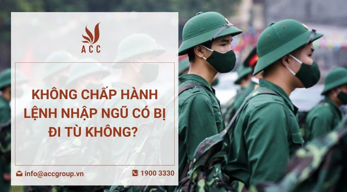 Không chấp hành lệnh  nhập ngũ có bị đi tù không 