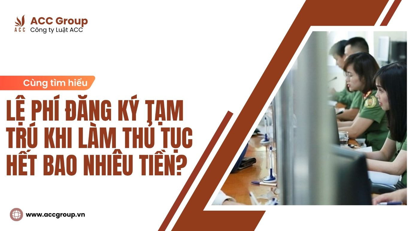 Lệ phí đăng ký tạm trú khi làm thủ tục hết bao nhiêu tiền?
