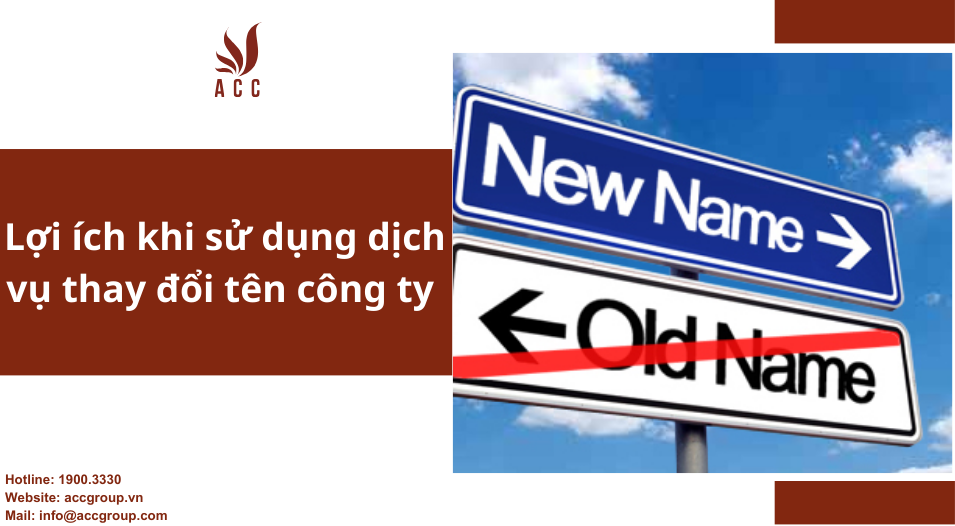 Lợi ích khi sử dụng dịch vụ thay đổi tên công ty