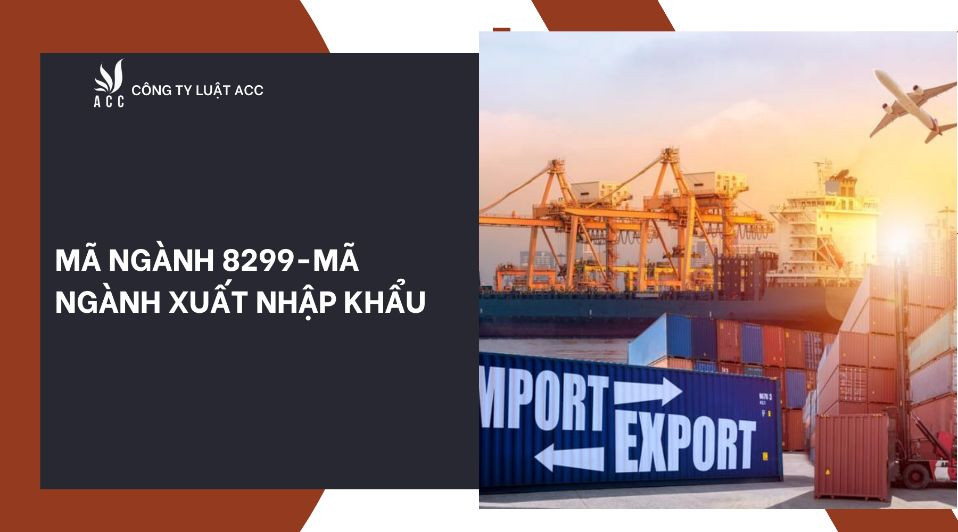 ma-nganh-8299-ma-nganh-xuat-nhap-khau