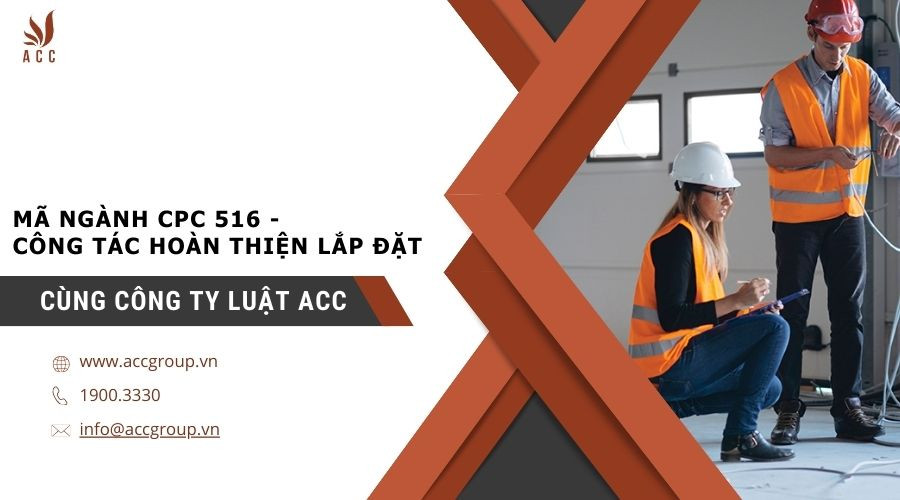 ma-nganh-cpc-516-cong-tac-hoan-thien-lap-dat