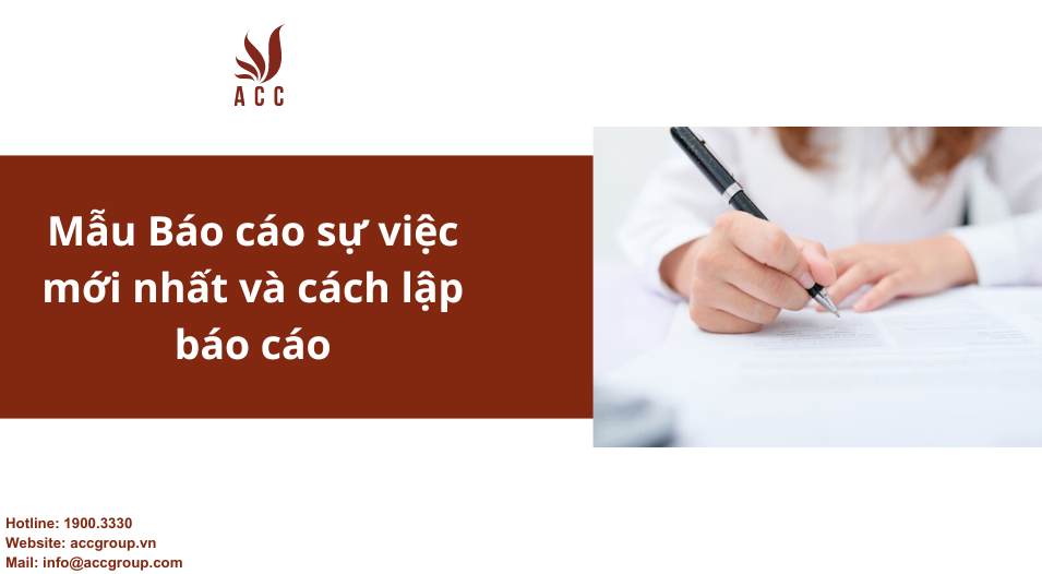 Mẫu Báo cáo sự việc mới nhất và cách lập báo cáo