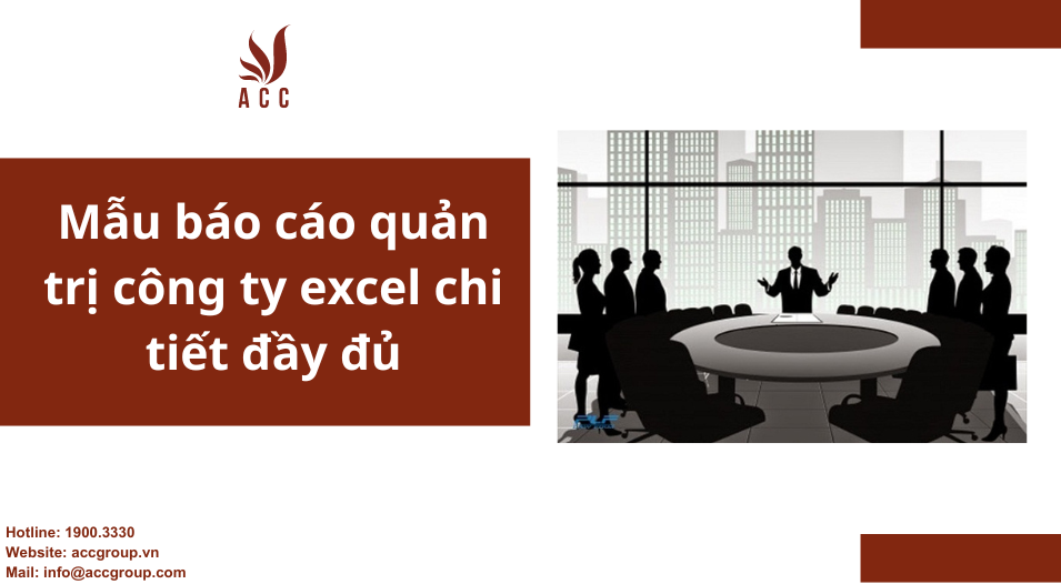 Mẫu báo cáo quản trị công ty excel chi tiết đầy đủ