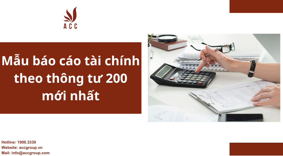 Mẫu báo cáo tài chính theo thông tư 200 mới nhất