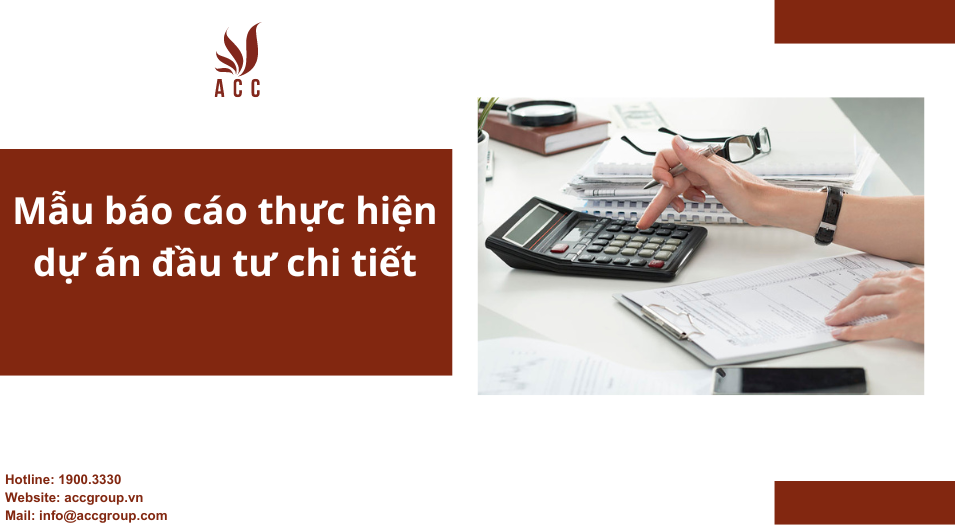 Mẫu báo cáo thực hiện dự án đầu tư chi tiết