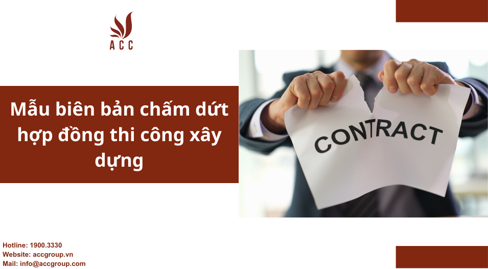 Mẫu biên bản chấm dứt hợp đồng thi công xây dựng
