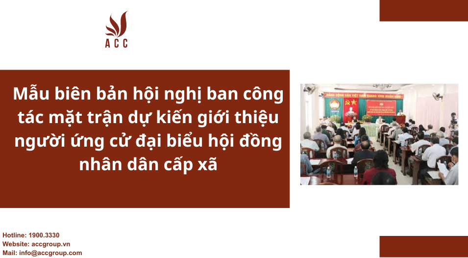 mau-bien-ban-hoi-nghi-ban-cong-tac-mat-tran-du-kien-gioi-thieu-nguoi-ung-cu-dai-bieu-hoi-dong-nhan-dan-cap-xa