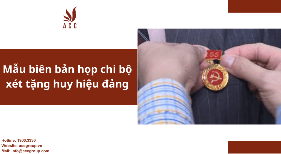 Mẫu biên bản họp chi bộ xét tặng Huy hiệu Đảng