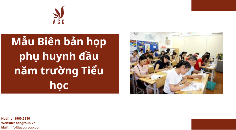 Mẫu biên bản họp phụ huynh đầu năm trường tiểu học