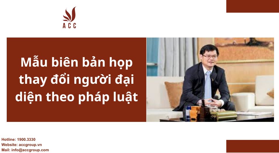 mau-bien-ban-hop-thay-doi-nguoi-dai-dien-theo-phap-luat