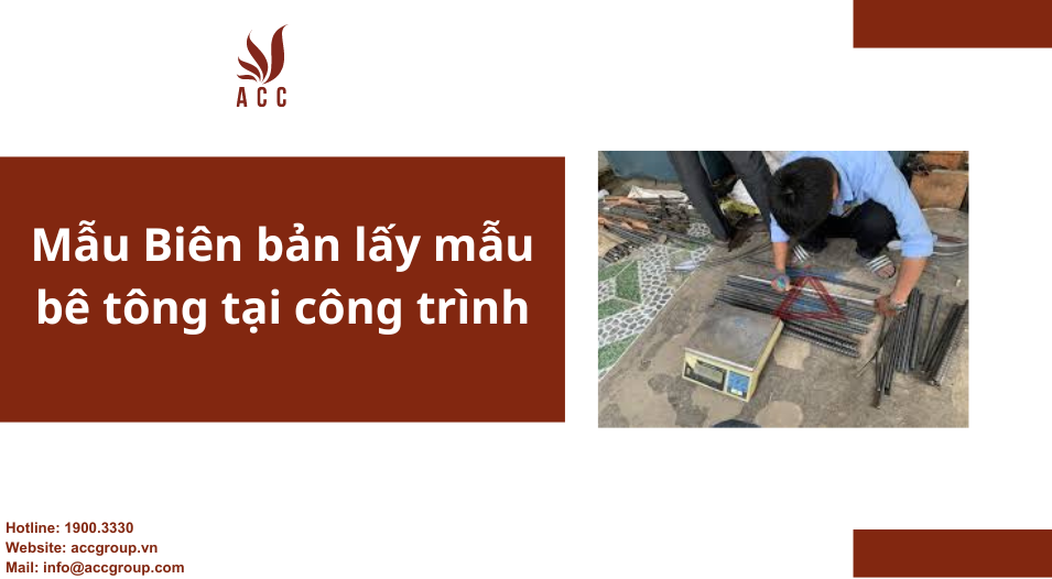 Mẫu Biên bản lấy mẫu bê tông tại công trình