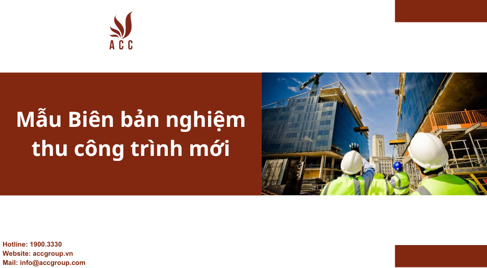 Mẫu Biên bản nghiệm thu công trình mới