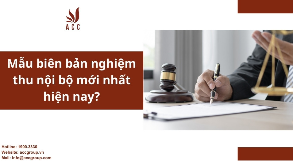 Mẫu biên bản nghiệm thu nội bộ mới nhất hiện nay?