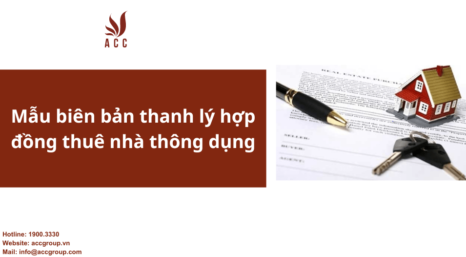 Mẫu biên bản thanh lý hợp đồng thuê nhà thông dụng