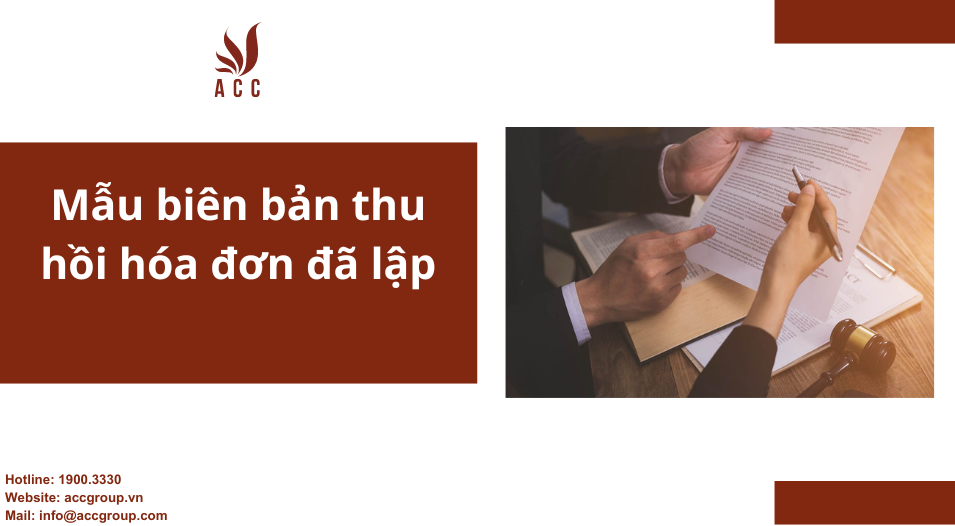 Mẫu biên bản thu hồi hóa đơn đã lập