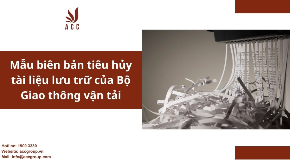 Mẫu biên bản tiêu hủy tài liệu lưu trữ của Bộ Giao thông vận tải