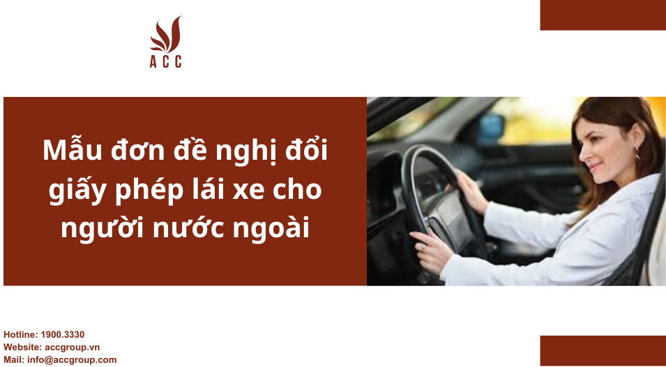 Mẫu đơn đề nghị đổi giấy phép lái xe cho người nước ngoài