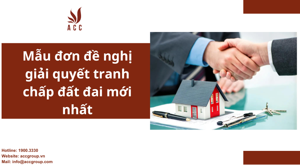 Mẫu đơn đề nghị giải quyết tranh chấp đất đai mới nhất