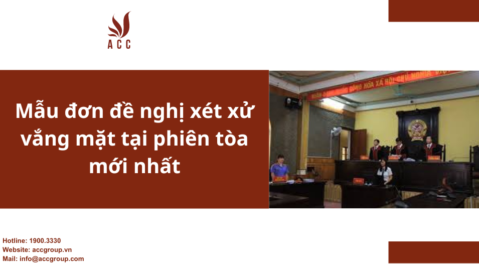 Mẫu đơn đề nghị xét xử vắng mặt tại phiên tòa mới nhất