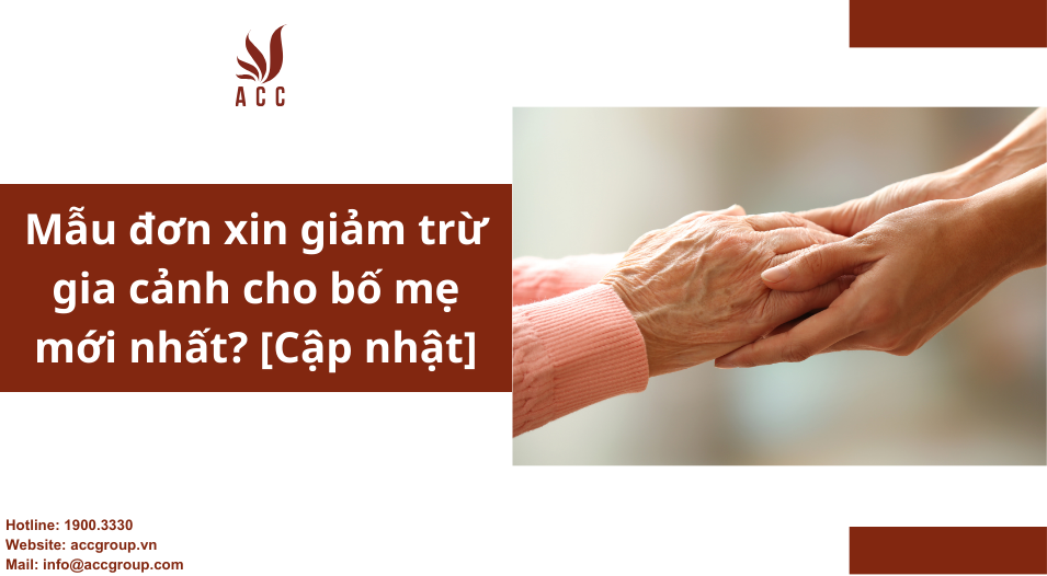 Mẫu đơn xin giảm trừ gia cảnh cho bố mẹ mới nhất? [Cập nhật]