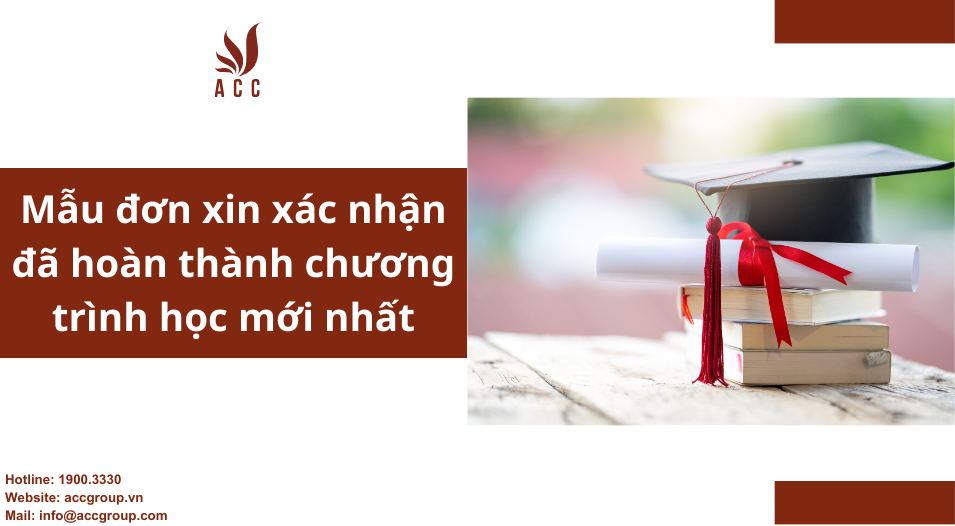 Mẫu đơn xin xác nhận đã hoàn thành chương trình học mới nhất