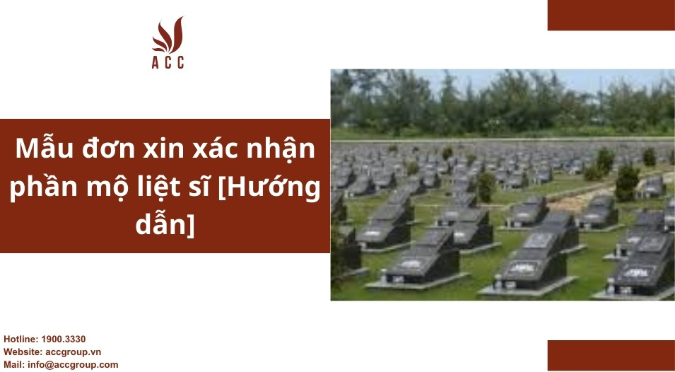 Mẫu đơn xin xác nhận phần mộ liệt sĩ [Hướng dẫn]