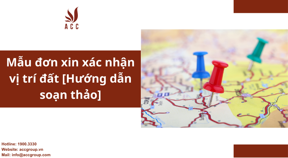 Mẫu đơn xin xác nhận vị trí đất [Hướng dẫn soạn thảo]