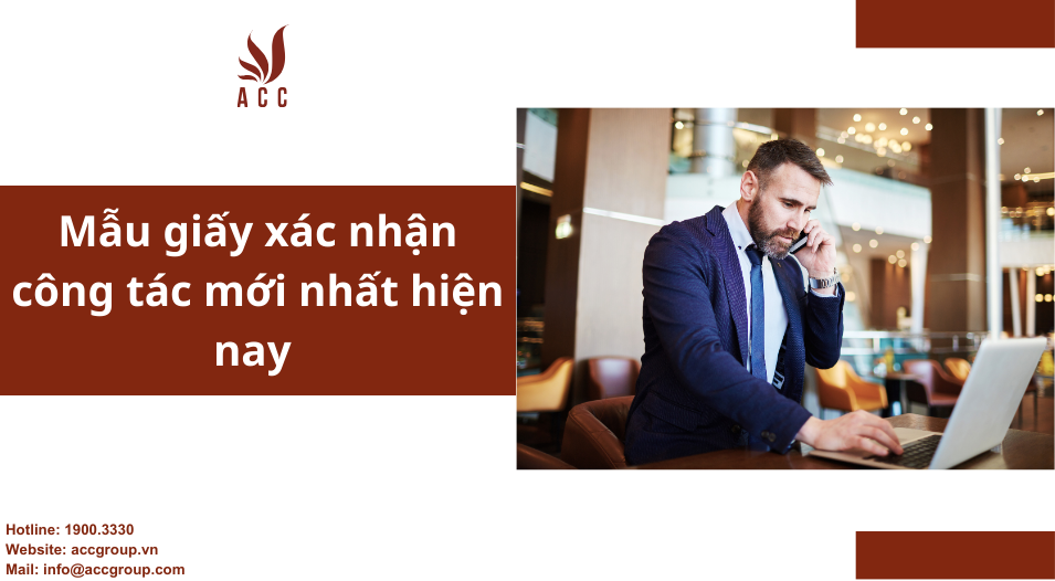 Mẫu giấy xác nhận công tác mới nhất hiện nay