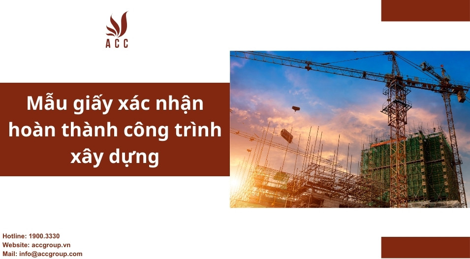 Mẫu giấy xác nhận hoàn thành công trình xây dựng