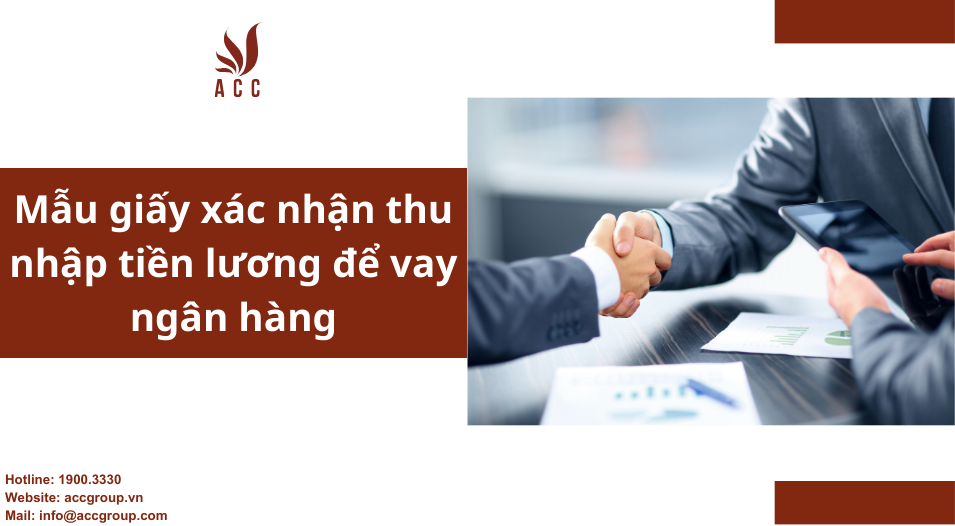 Mẫu giấy xác nhận thu nhập tiền lương để vay ngân hàng