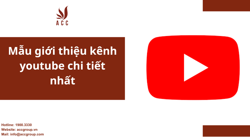 Mẫu giới thiệu kênh youtube chi tiết nhất