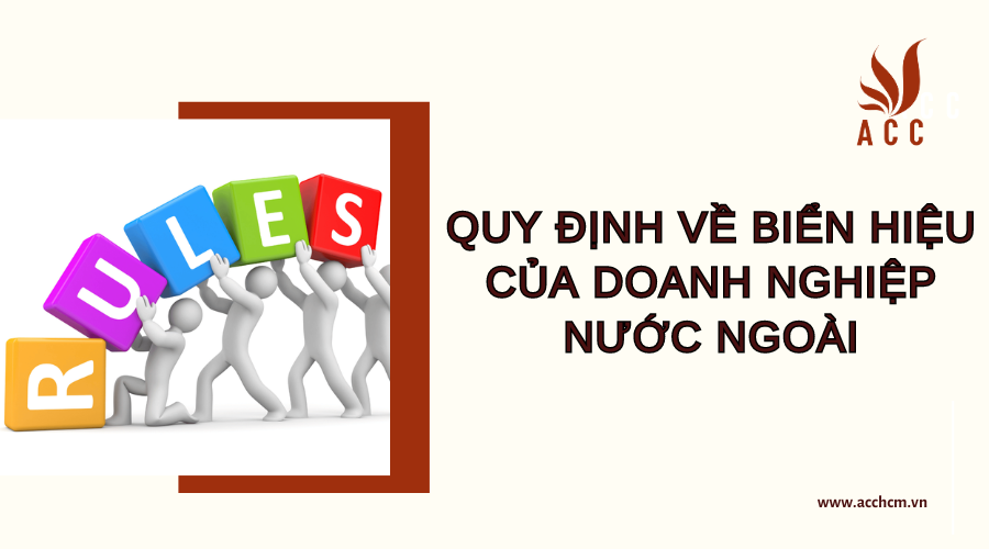 quy-dinh-ve-bien-hieu-cua-doanh-nghiep-nuoc-ngoai