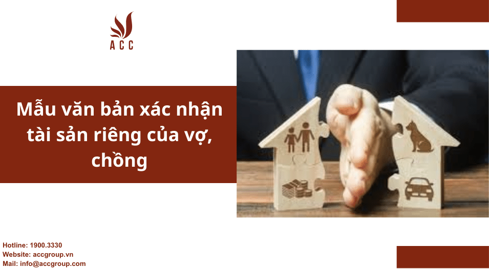 Mẫu văn bản xác nhận tài sản riêng của vợ, chồng