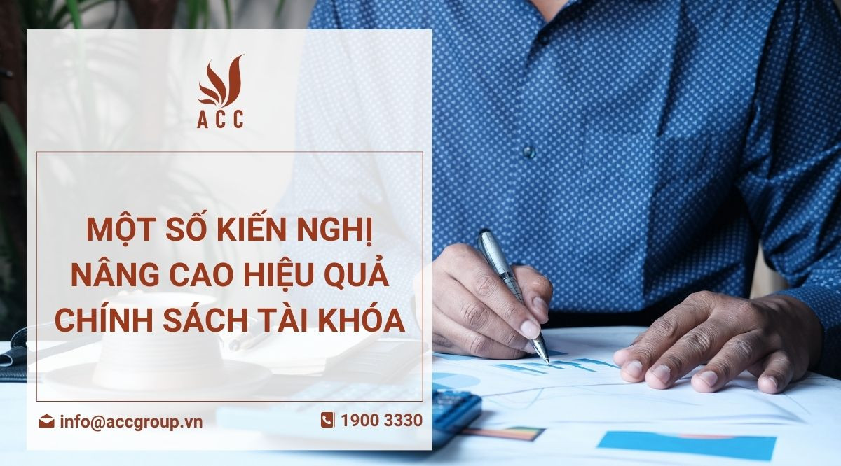 Một số kiến nghị nâng cao hiệu quả chính sách tài khóa