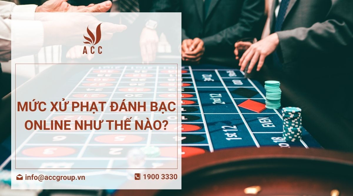 Mức xử phạt đánh bạc online như thế nào
