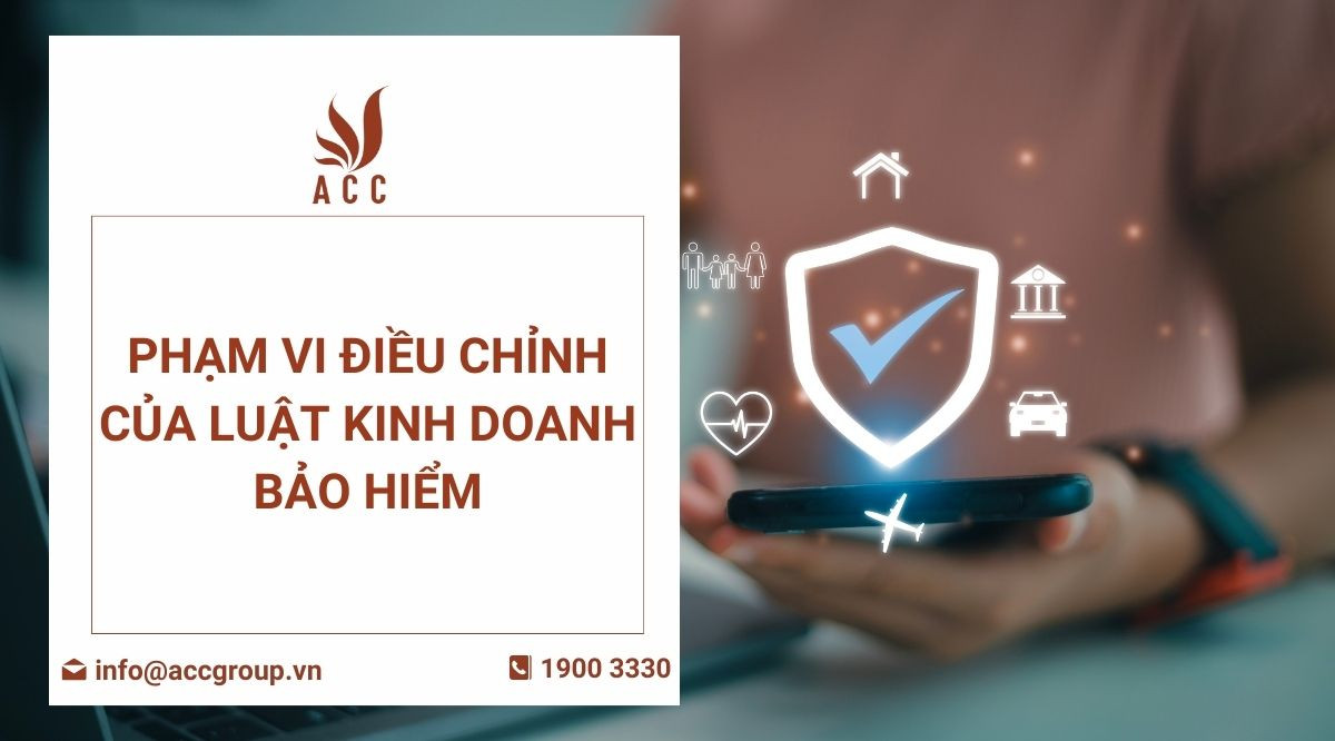 Phạm vi điều chỉnh của Luật kinh doanh bảo hiểm