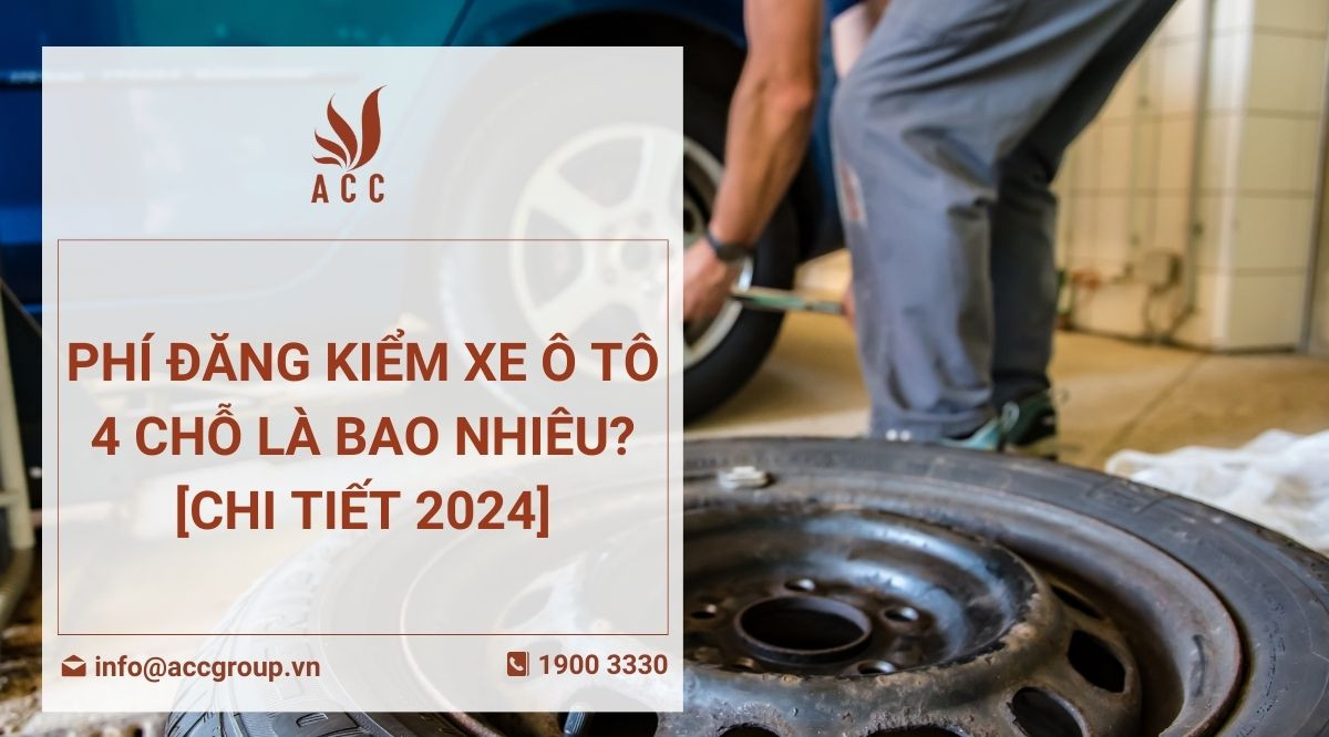 Phí đăng kiểm xe ô tô 4 chỗ là bao nhiêu [Chi tiết 2024]