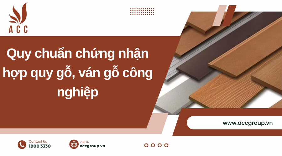 Quy chuẩn chứng nhận hợp quy gỗ, ván gỗ công nghiệp