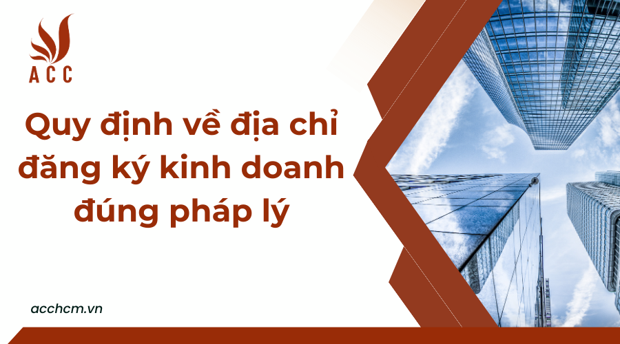 quy-dinh-ve-dia-chi-dang-ky-kinh-doanh-dung-phap-ly-1