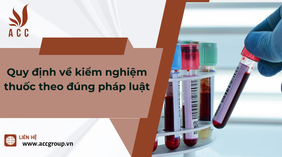 Quy định về kiểm nghiệm thuốc theo đúng pháp luật
