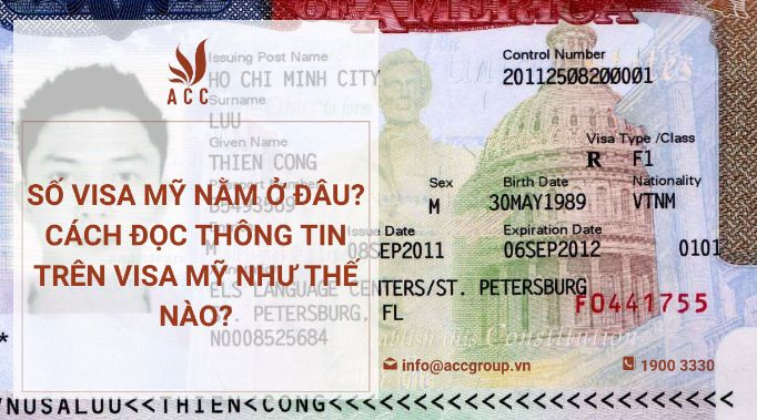 Số visa Mỹ nằm ở đâu? Cách đọc thông tin trên visa Mỹ như thế nào?