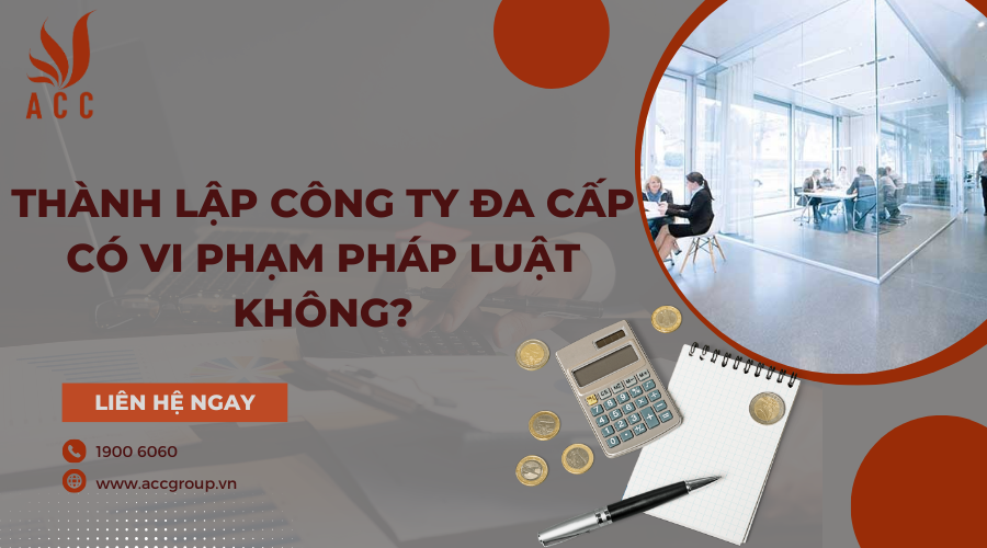 Thành lập công ty đa cấp có vi phạm pháp luật không?