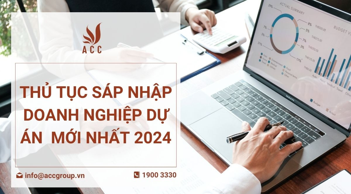 thu-tuc-sap-nhap-doanh-nghiep-du-an-moi-nhat-2024