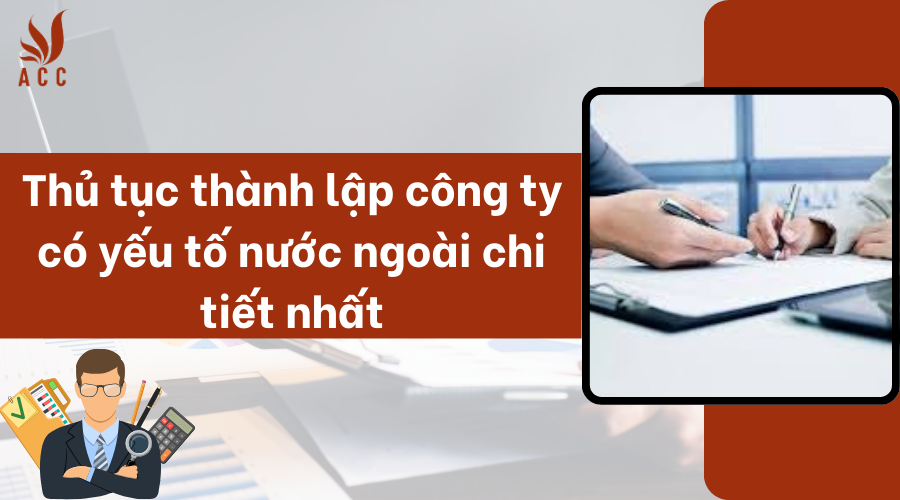 thu-tuc-thanh-lap-cong-ty-co-yeu-to-nuoc-ngoai-chi-tiet-nhat.png