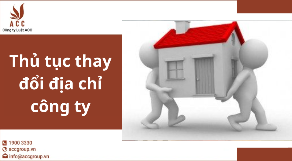 Thủ tục thay đổi địa chỉ công ty
